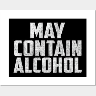 May contain alcohol Posters and Art